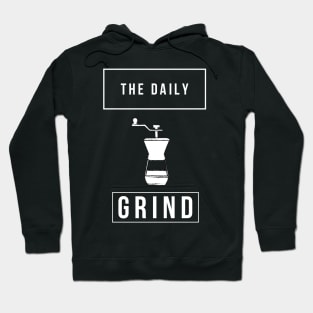 The daily grind Hoodie